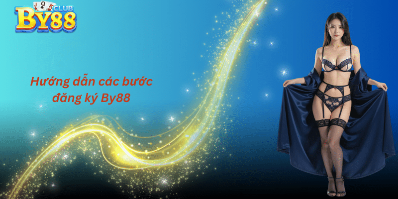 Hướng dẫn các bước đăng ký By88