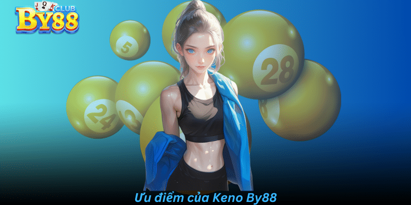 Ưu điểm Keno By88