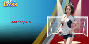 Kèo chấp 0.5