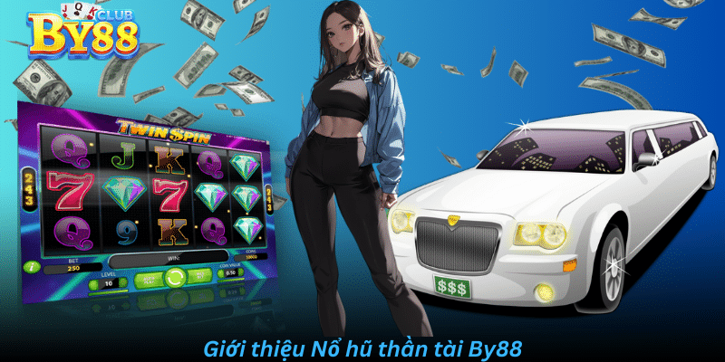 Giới thiệu nổ hũ thần tài By88