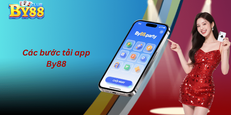 Các bước tải app By88