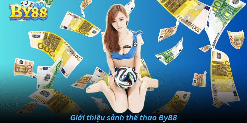 Giới thiệu sảnh thể thao By88