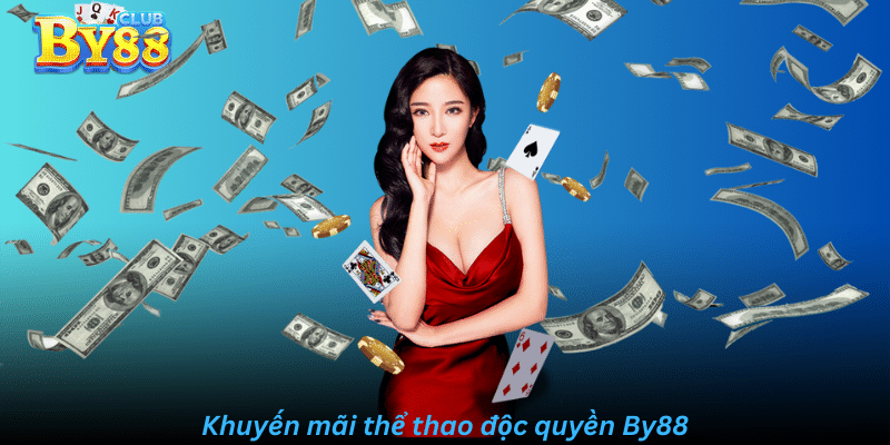 Khuyến mãi thể thao độc quyền By88