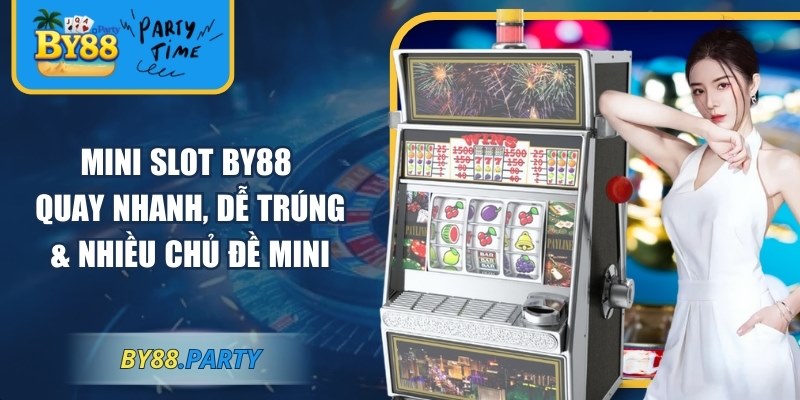 Mini slot BY88