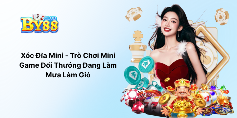 Xóc Đĩa Mini - Trò Chơi Mini Game Đổi Thưởng Đang Làm Mưa Làm Gió